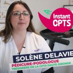 Libérale et engagée à la CPTS  Solène Delavier nous parle !